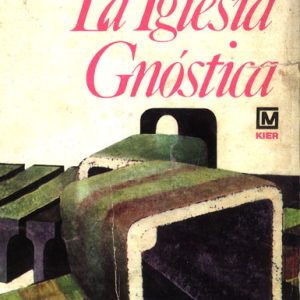 Krumm Heller Arnoldo - La Iglesia Gnostica