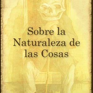 DE LA NATURALEZA DE LAS COSAS - LUCRECIO
